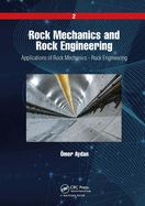 Rock Mechanics and Rock Engineering: Volume 2: Applications of Rock Mechanics - Rock Engineering