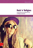 Rock 'n' Religion: Populare Musik Und Biblische Texte Im Religionsunterricht