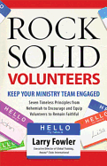 Rock Solid Volunteers: How to Keep Your Ministry Team Engaged