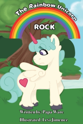 Rock - The Rainbow Unicorn - Ware, Timothy