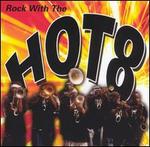 Rock with the Hot 8 - Hot 8