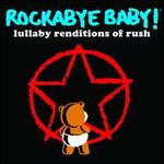 Rockabye Baby: Lullaby Renditions of Rush