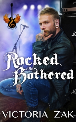 Rocked and Bothered: A Gracefall Rock Star Romance - Zak, Victoria