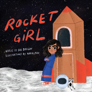 Rocket Girl: A Space Book about Shooting for the Stars & Landing on the Moon!