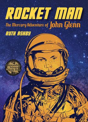 Rocket Man: The Mercury Adventure of John Glenn - Ashby, Ruth