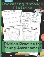 Rocketing Through Division: Division Practice for Young Astronomers