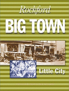 Rockford: Big Town, Little City