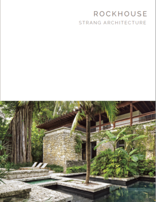 Rockhouse: Strang Architecture - Masterpiece Series - Hawes, Byron (Introduction by), and Strang, Max (Epilogue by), and Manzoni, Claudio (Photographer)
