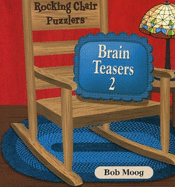 Rocking Chair Puzzlers: Brain Teasers 2