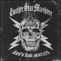 Rocknroll Matyrs - Lucifer Star Machine