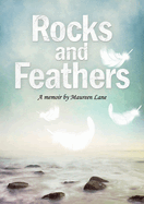 Rocks and Feathers: A Memoir by Maureen Lane