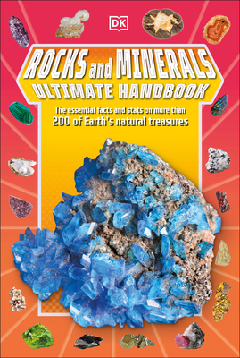 Rocks and Minerals Ultimate Handbook: The Need-To-Know Facts and STATS on More Than 200 Rocks and Minerals - Dennie, Devin