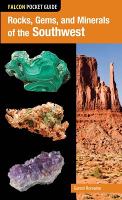 Rocks, Gems, and Minerals of the Southwest - Romaine, Garret