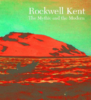 Rockwell Kent: The Mythic and the Modern - Wien, Jake Milgram