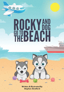 Rocky & Dog Go To The Beach