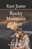 Rocky Mountain Ghost: Book 3: Rocky Mountain Series