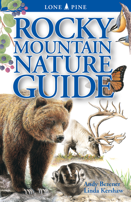 Rocky Mountain Nature Guide - Bezener, Andy, and Kershaw, Linda