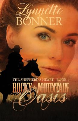Rocky Mountain Oasis - Bonner, Lynnette