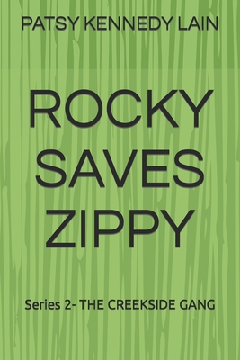 Rocky Saves Zippy: Series 2- THE CREEKSIDE GANG - Lain, Patsy Kennedy