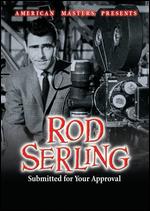 Rod Serling: Submitted For Your Approval - 