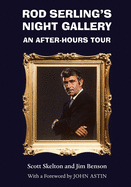 Rod Serling's Night Gallery: An After-Hours Tour