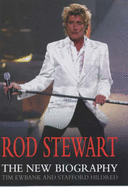 Rod Stewart: The New Biography - Ewbank, Tim, and Hildred, Stafford