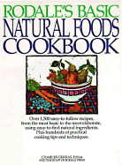 Rodales Basic Natural Foods Cookbook - Gerras, Charles