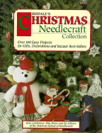 Rodale's Christmas Needlecraft Collection: Over One Hundred Easy Projects for Gifts...