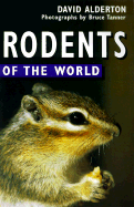 Rodents of the World - Alderton, David