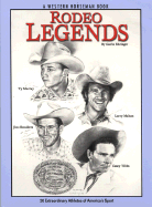 Rodeo Legends: 20 Extraordinary Athletes of America's Sport