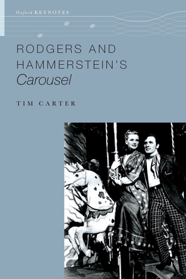 Rodgers and Hammerstein's Carousel - Carter, Tim, Dr.