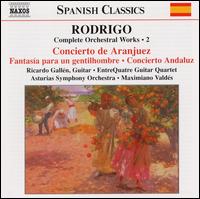 Rodrigo: Complete Orchestral Works, Vol. 2 - EntreQuatre Guitar Quartet; Ricardo Galln (guitar); Asturias Symphony Orchestra; Maximiano Valdes (conductor)