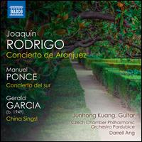 Rodrigo: Concierto de Aranjuez; Ponce: Concierto del sur; Garcia: China Sings! - Junhong Kuang (guitar); Czech Chamber Philharmonic Orchestra; Darrell Ang (conductor)