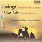 Rodrigo: Concierto de Aranjuez; Villa-Lobos: Guitar Concerto