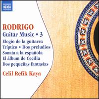 Rodrigo: Guitar Works, Vol. 3 - Celil Refik Kaya (guitar); Marianne Gedigian (flute)