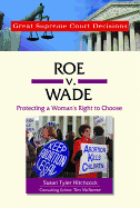 Roe V. Wade: Protecting a Woman's Right to Choose