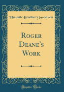 Roger Deane's Work (Classic Reprint)