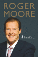 Roger Moore:  bientt...