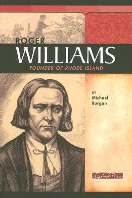 Roger Williams: Founder of Rhode Island - Burgan, Michael