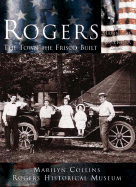 Rogers: The Town the Frisco Built