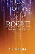 Rogue: Beware the Source