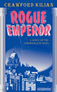Rogue Emperor: A Novel of the Chronoplane Wars