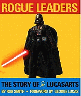 Rogue Leaders: The Story of LucasArts