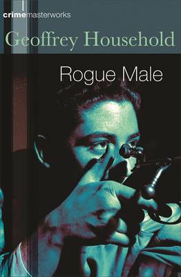 Rogue Male - Household, Geoffrey