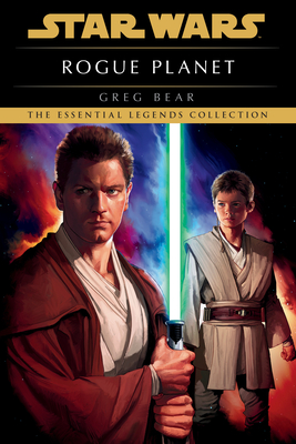 Rogue Planet: Star Wars Legends - Bear, Greg