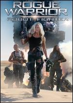 Rogue Warrior: Robot Fighter - Neil Johnson