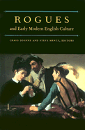 Rogues and Early Modern English Culture