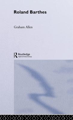 Roland Barthes - Allen, Graham