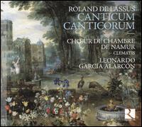 Roland de Lassus: Canticum Canticorum - Ensemble Clematis; Ch?ur de Chambre de Namur (choir, chorus)