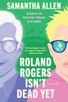 Roland Rogers Isn't Dead Yet - Allen, Samantha